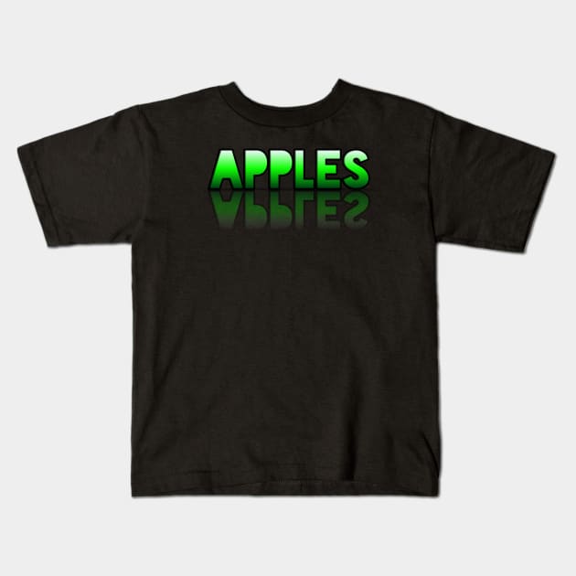 Apples - Healthy Lifestyle - Foodie Food Lover - Graphic Typography Kids T-Shirt by MaystarUniverse